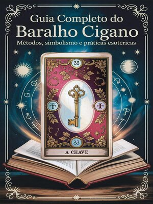 cover image of Guia Completo do Baralho Cigano--Métodos, Simbolismo e Práticas Esotéricas